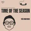 Time of the Season - Single album lyrics, reviews, download