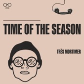 Time of the Season (Extended Mix) artwork