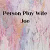 Person Play Wife album lyrics, reviews, download