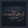 Learn to Say No (Celestal Remix) - Single, 2022