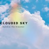 Clouded Sky - Single