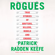 Patrick Radden Keefe - Rogues: True Stories of Grifters, Killers, Rebels and Crooks (Unabridged)