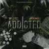 Addicted (feat. John Wicks) - Single album lyrics, reviews, download