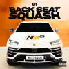Backseat Squash - Single album lyrics, reviews, download