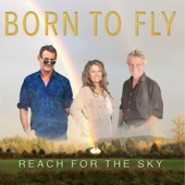 Born to Fly - Reach for the Sky