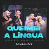 Queimei A Língua (Ao Vivo) - Single album lyrics, reviews, download