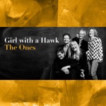 Girl With a Hawk - The Ones