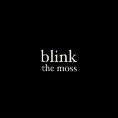 Blink - Single by The moss album reviews, ratings, credits