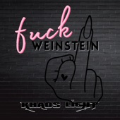 Khaos Light - FUCK WEINSTEIN