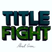 Head in the Ceiling Fan by Title Fight