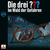 Folge 220: Im Wald der Gefahren - Die drei ???