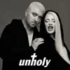 Unholy - Single album lyrics, reviews, download