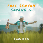 Download lagu Full Senyum Sayang - Evan Loss