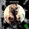 3imol - Don't Get Too Close