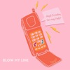 Blow My Line - Single