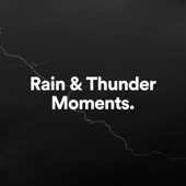 Rain & Thunder Moments artwork