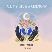 All My Life is a Ceremony (Mose Remix) artwork