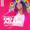 Did It Again (feat. Thomas & The Situation) - Ruth La'Ontra lyrics
