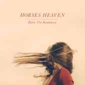 Horses Heaven - Don't Let Go