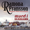 Mord i Skärhamn [Murder in Skärhamn] (Unabridged) - Ramona Fransson