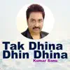 Tak Dhina Dhin Dhina - Single album lyrics, reviews, download