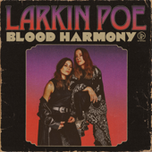 Blood Harmony - Larkin Poe