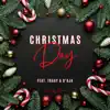 Christmas Day (feat. D'Aja & Traay) - Single album lyrics, reviews, download