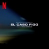 El Caso Figo (Original Motion Picture Soundtrack) artwork