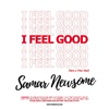 I Feel Good - Single