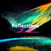Reflections (feat. Brian Vaughn) - Single album lyrics, reviews, download