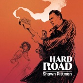 Shawn Pittman - Hard Road