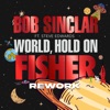 World, Hold On (FISHER Rework) [feat. Steve Edwards] - Single, 2022