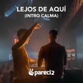 Lejos De Aquí (Intro Calma) artwork