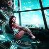 Don’t Wait - Single
