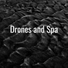 Drones and Spa