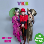 Yesterday is Here - VKB Band