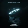 Born For This - Single album lyrics, reviews, download