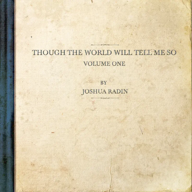 Joshua Radin - though the world will tell me so, vol. 1 (2023) [iTunes Plus AAC M4A]-新房子