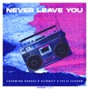 Never Leave You (Uh Oooh, Uh Oooh) - Single