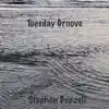 Tuesday Groove song lyrics