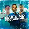 Stream & download Baile no Escurinho (feat. Ricky Ribeiro) - Single