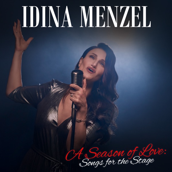 A Season of Love: Songs for the Stage - EP - Idina Menzel