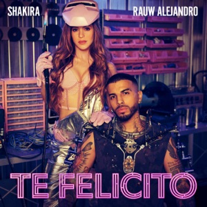 Shakira & Rauw Alejandro - Te Felicito - 排舞 音樂