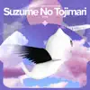 Suzume No Tojimari - Remake Cover song lyrics