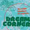 Dream Corner - Single album lyrics, reviews, download