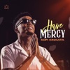 Have Mercy - Single