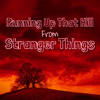 Running up That Hill (From "Stranger Things") [Instrumental Version] - Clint Robinson