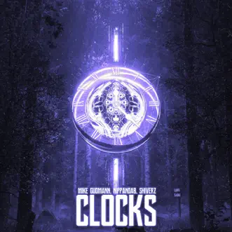 Clocks - Single by Mike Gudmann, Nippandab & Shiverz album reviews, ratings, credits