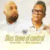 Dios Tiene El Control (feat. René González) - Single album lyrics, reviews, download