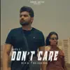 Don't Care - Single album lyrics, reviews, download